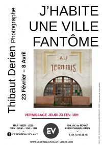 J'habite une ville fantôme - Thibaut Derien. Du 23 février au 8 avril 2017 à Chamalières. Puy-de-dome.  14H00